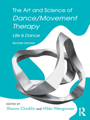 cover image of The Art and Science of Dance/Movement Therapy